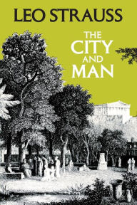 Title: The City and Man, Author: Leo Strauss