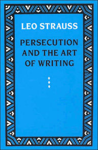 Title: Persecution and the Art of Writing, Author: Leo Strauss