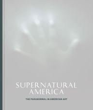 Free ebooks for itouch download Supernatural America: The Paranormal in American Art 9780226786827
