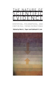 Title: The Nature of Scientific Evidence: Statistical, Philosophical, and Empirical Considerations, Author: Mark L. Taper