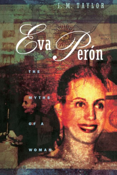 Eva Perón: The Myths of a Woman