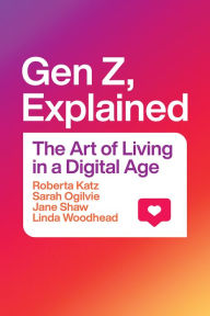 Free download of ebooks for ipad Gen Z, Explained: The Art of Living in a Digital Age by  (English Edition)