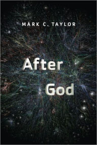 Title: After God, Author: Mark C. Taylor