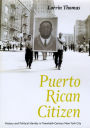 Alternative view 2 of Puerto Rican Citizen: History and Political Identity in Twentieth-Century New York City