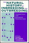 The Natural History of Inbreeding and Outbreeding: Theoretical and Empirical Perspectives
