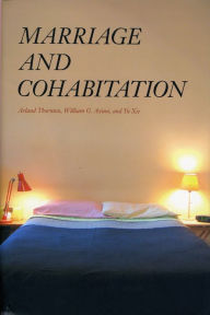 Title: Marriage and Cohabitation / Edition 1, Author: Arland Thornton