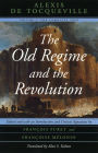 The Old Regime and the Revolution, Volume I: The Complete Text