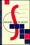 Title: Building a Safer Society: Strategic Approaches to Crime Prevention, Author: Michael Tonry