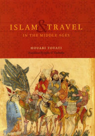 Title: Islam and Travel in the Middle Ages, Author: Houari Touati