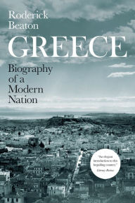 Free download electronic books Greece: Biography of a Modern Nation by Roderick Beaton iBook PDB CHM English version 9780226809793