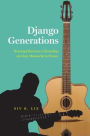 Django Generations: Hearing Ethnorace, Citizenship, and Jazz Manouche in France