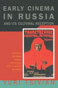 Title: Early Cinema in Russia and Its Cultural Reception, Author: Yuri Tsivian