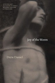 Free download pdf file of books Joy of the Worm: Suicide and Pleasure in Early Modern English Literature FB2 (English literature) by Drew Daniel