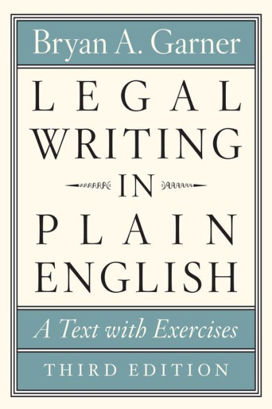 Legal Writing Plain English, Third Edition: A Text with Exercises