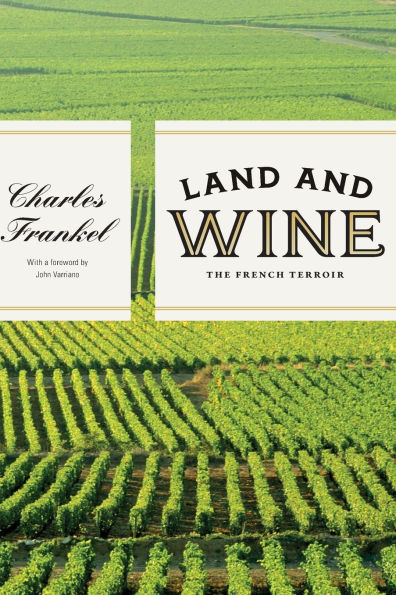 Land and Wine: The French Terroir