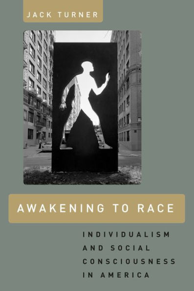 Awakening to Race: Individualism and Social Consciousness America