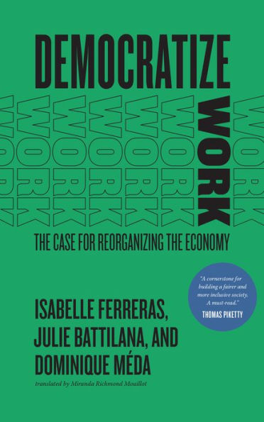 Democratize Work: the Case for Reorganizing Economy