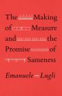 The Making of Measure and the Promise of Sameness