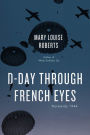 D-Day Through French Eyes: Normandy 1944