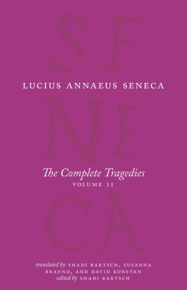 The Complete Tragedies, Volume 2: Oedipus, Hercules Mad, Hercules on Oeta, Thyestes, Agamemnon