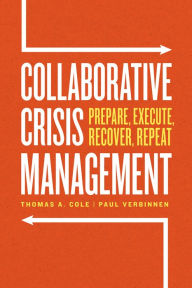 Joomla books free download Collaborative Crisis Management: Prepare, Execute, Recover, Repeat English version DJVU MOBI CHM 9780226821375