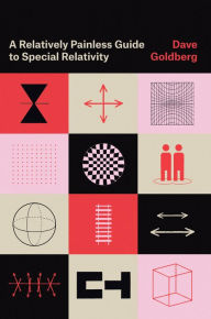Title: A Relatively Painless Guide to Special Relativity, Author: Dave Goldberg
