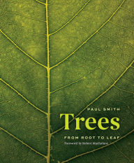 Download pdf from safari books online Trees: From Root to Leaf  English version by Paul Smith, Robert Macfarlane 9780226824178