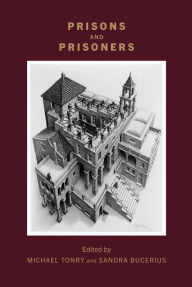 Title: Crime and Justice, Volume 51: Prisons and Prisoners, Author: Michael Tonry