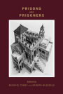 Crime and Justice, Volume 51: Prisons and Prisoners