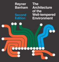 Title: Architecture of the Well-Tempered Environment, Author: Reyner Banham