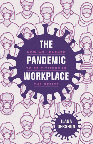 the Pandemic Workplace: How We Learned to Be Citizens Office