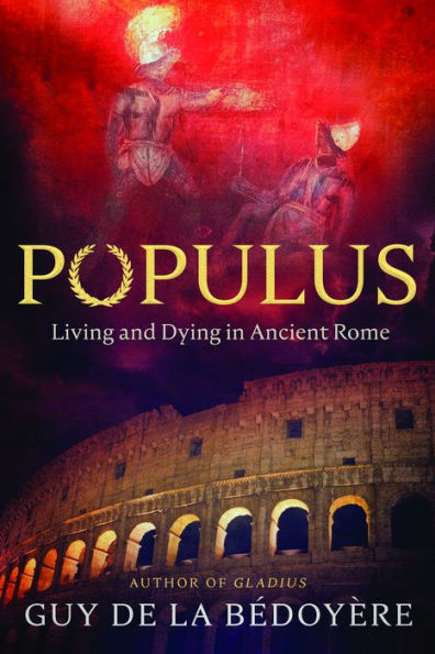 Populus: Living and Dying Ancient Rome