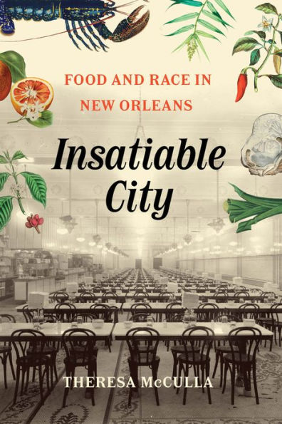 Insatiable City: Food and Race New Orleans