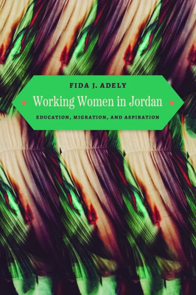 Working Women Jordan: Education, Migration, and Aspiration