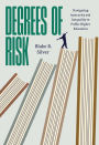 Degrees of Risk: Navigating Insecurity and Inequality in Public Higher Education