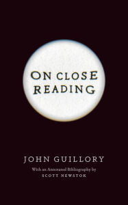 Title: On Close Reading, Author: John Guillory