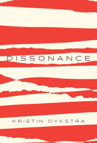 Title: Dissonance, Author: Kristin Dykstra