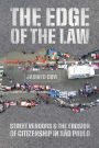 The Edge of the Law: Street Vendors and the Erosion of Citizenship in São Paulo
