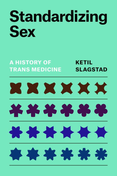 Standardizing Sex: A History of Trans Medicine