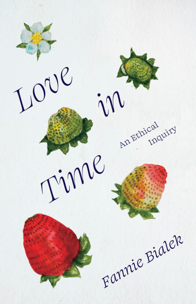 Love Time: An Ethical Inquiry