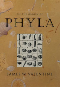Title: On the Origin of Phyla, Author: James W. Valentine