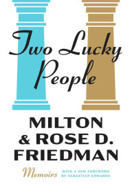 Title: Two Lucky People: Memoirs, Author: Milton Friedman