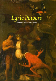 Title: Lyric Powers, Author: Robert von Hallberg