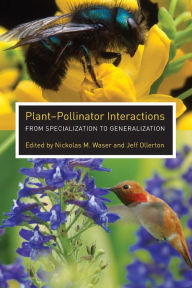 Title: Plant-Pollinator Interactions: From Specialization to Generalization, Author: Nickolas M. Waser