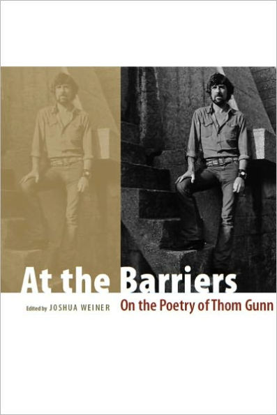At the Barriers: On the Poetry of Thom Gunn