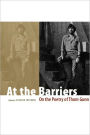 At the Barriers: On the Poetry of Thom Gunn
