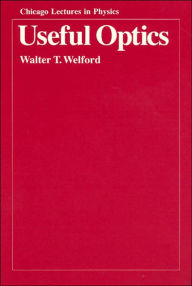 Title: Useful Optics, Author: Walter T. Welford