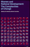 Title: Women and National Development: The Complexities of Change, Author: Wellesley Editorial Committee