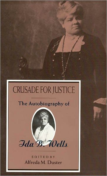 Crusade for Justice: The Autobiography of Ida B. Wells