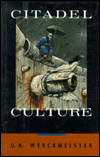 Title: Citadel Culture / Edition 2, Author: Otto Karl Werckmeister